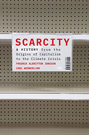 Scarcity: Economy and Nature in the Age of Capitalism